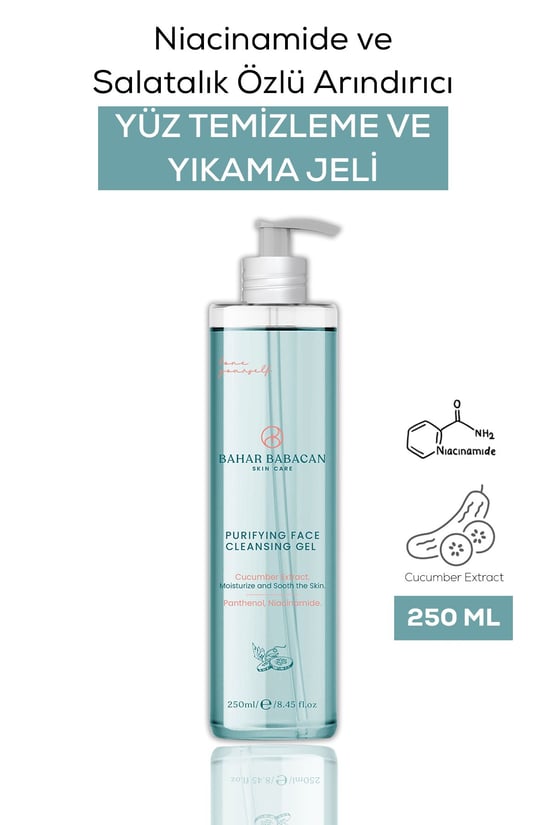 Bahar Babacan Niacinamide ve Salatalık Özlü Arındırıcı Yüz Temizleme ve Yüz Yıkama Jeli 250ml